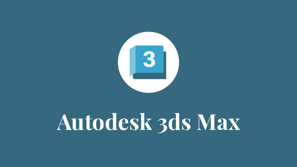 Best Autodesk 3ds Max Courses to Learn 3ds Max in 2026
